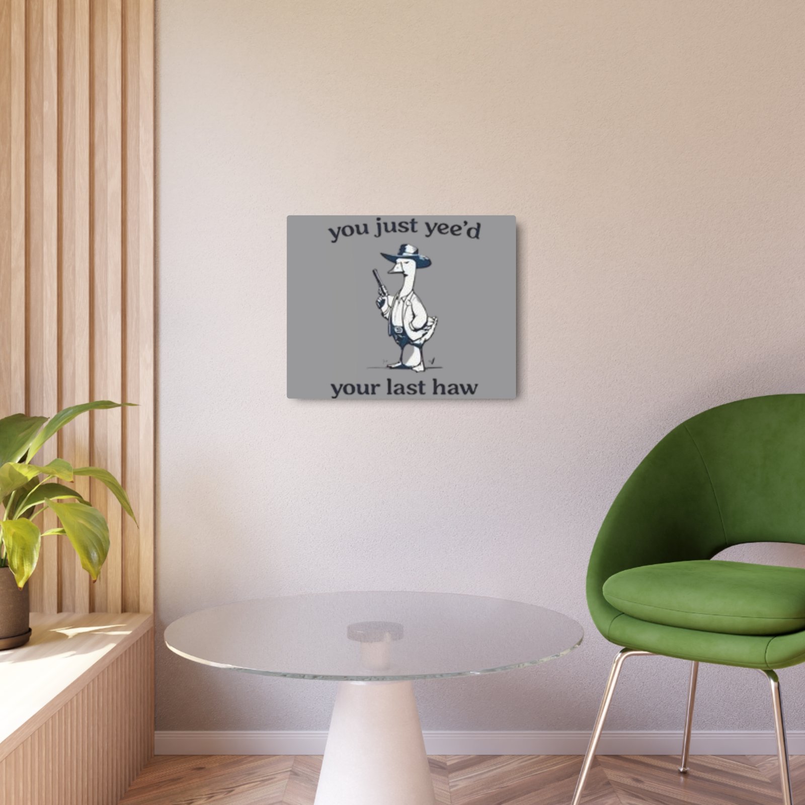 'You Just Yee'd Your Last Haw' Metal Art Sign - Image 16