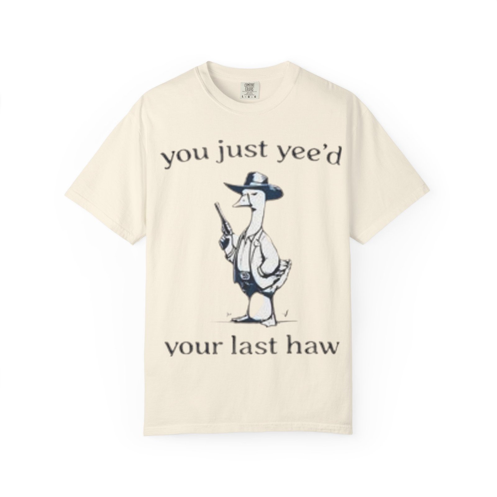 Unisex T-Shirt - 'You Just Yee'd Your Last Haw' - Image 4