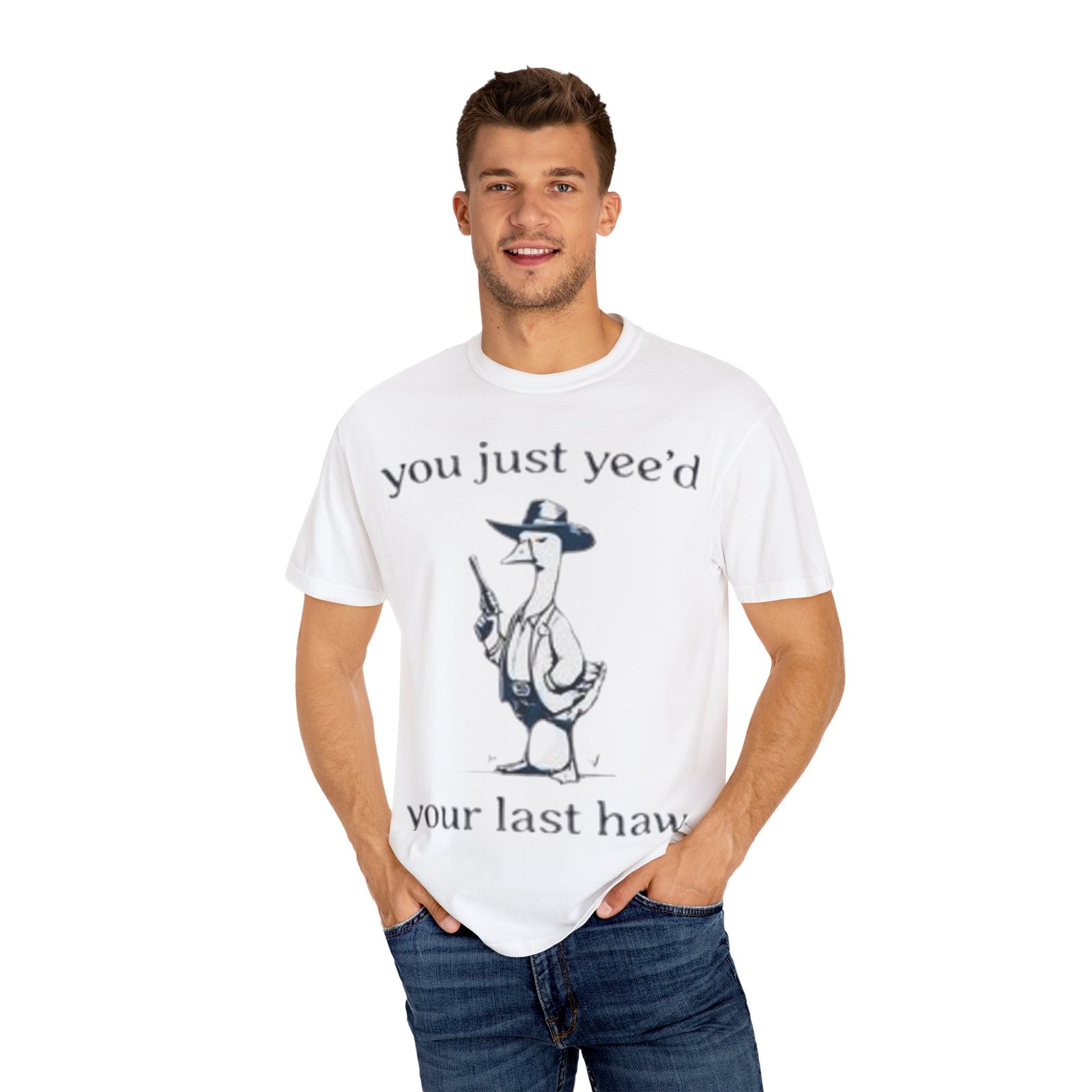 Unisex T-Shirt - 'You Just Yee'd Your Last Haw' - Image 3