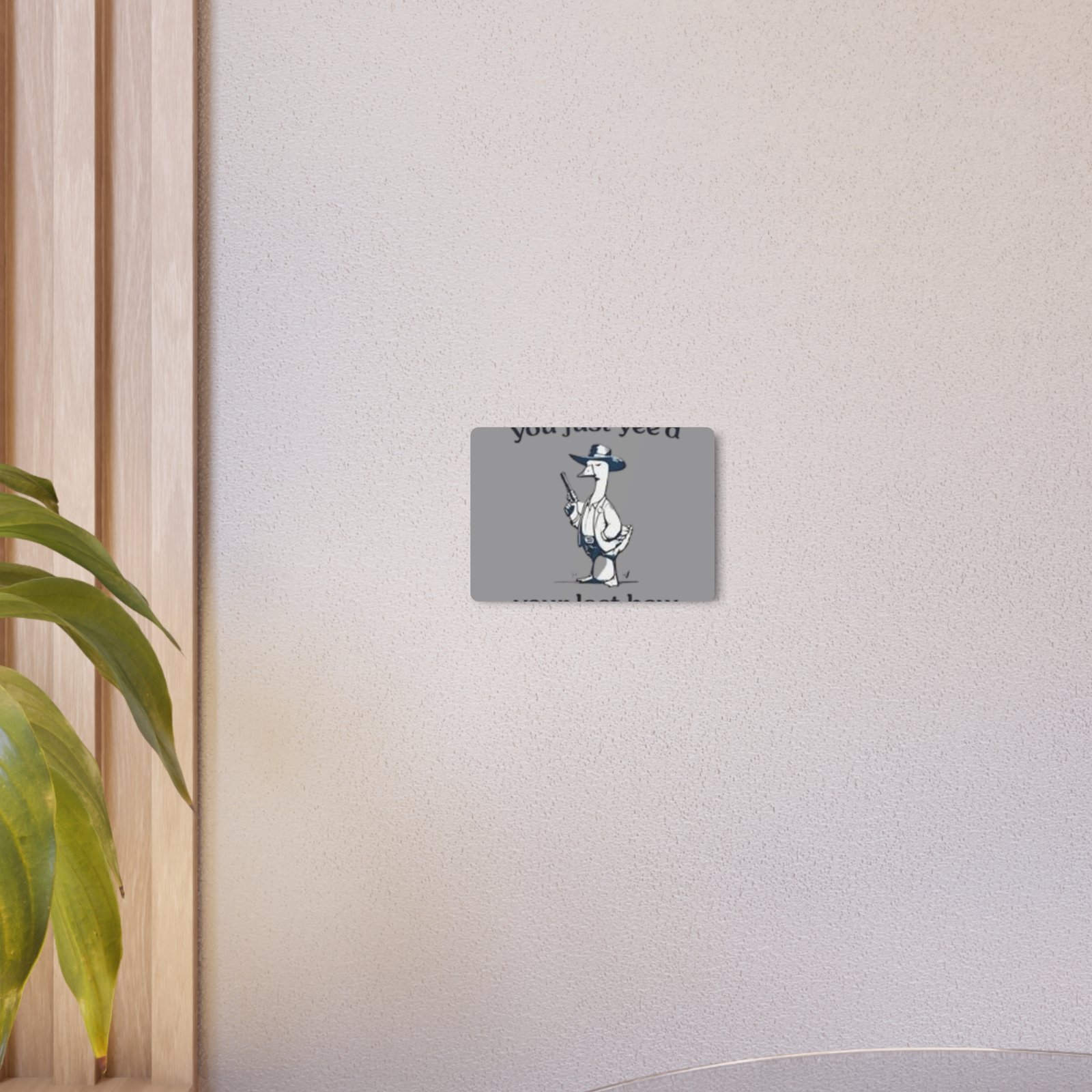 'You Just Yee'd Your Last Haw' Metal Art Sign - Image 4