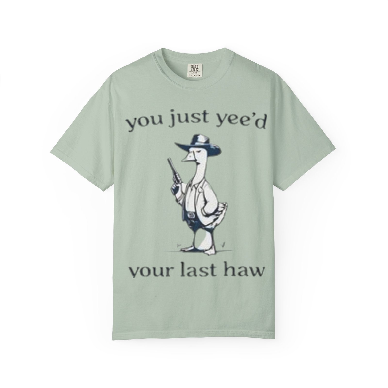 Unisex T-Shirt - 'You Just Yee'd Your Last Haw' - Image 13
