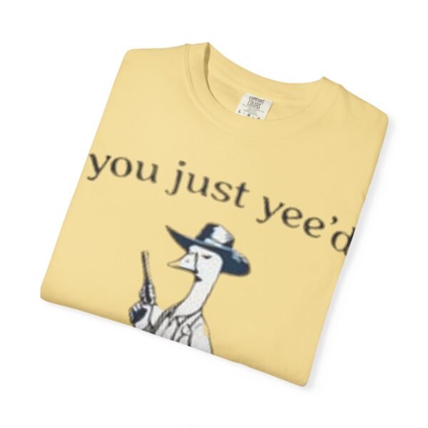 Unisex T-Shirt - 'You Just Yee'd Your Last Haw' - Image 11