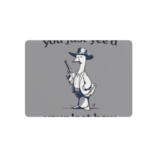 'You Just Yee'd Your Last Haw' Metal Art Sign
