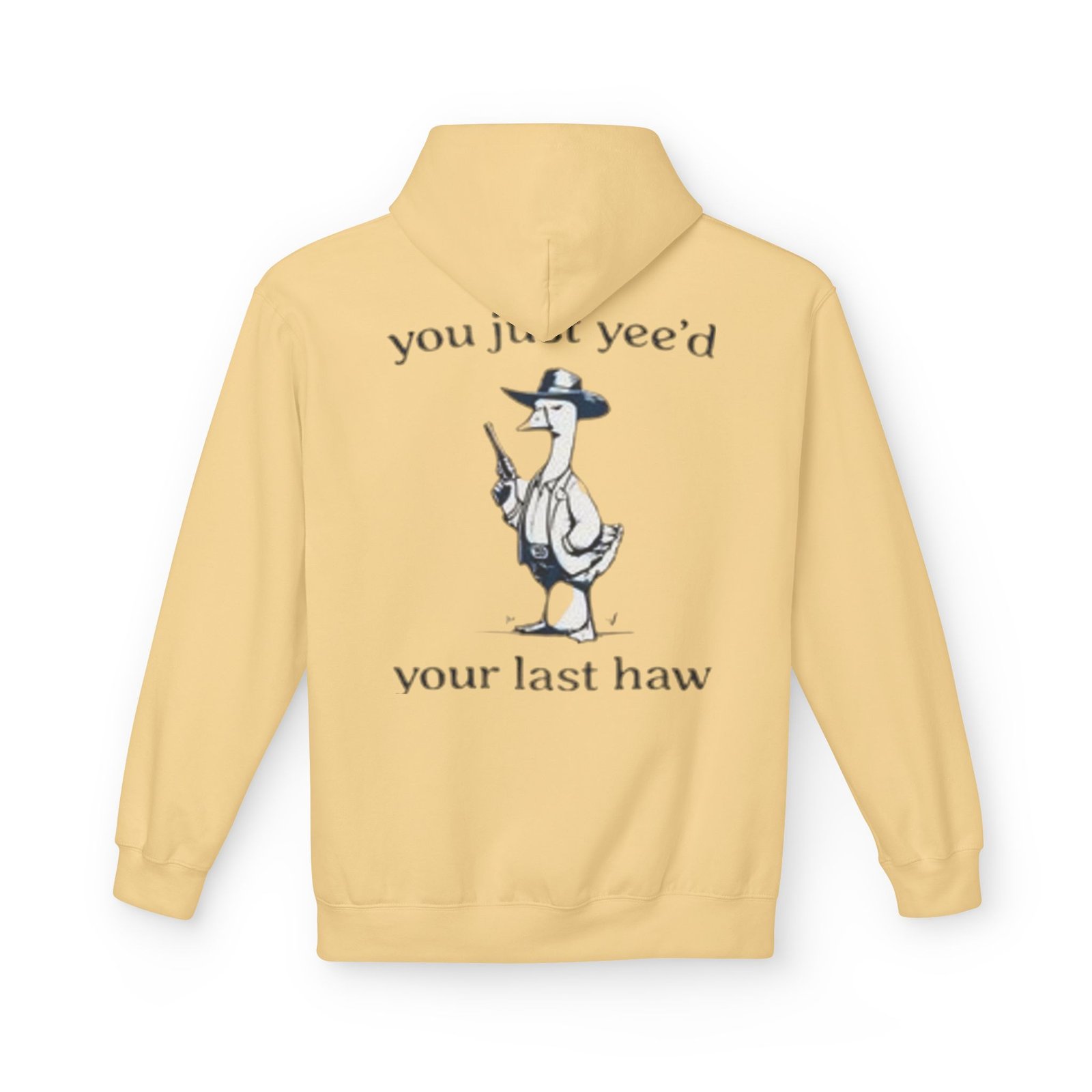 Unisex Hoodie - 'You Just Yee'd Your Last Haw' - Image 14