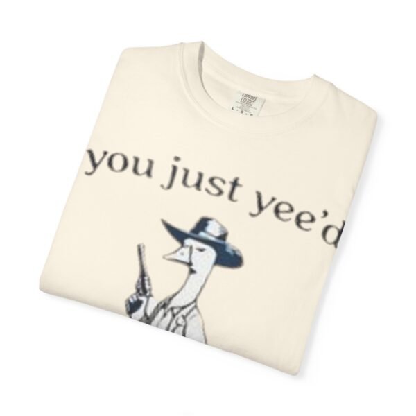 Unisex T-Shirt - 'You Just Yee'd Your Last Haw' - Image 5