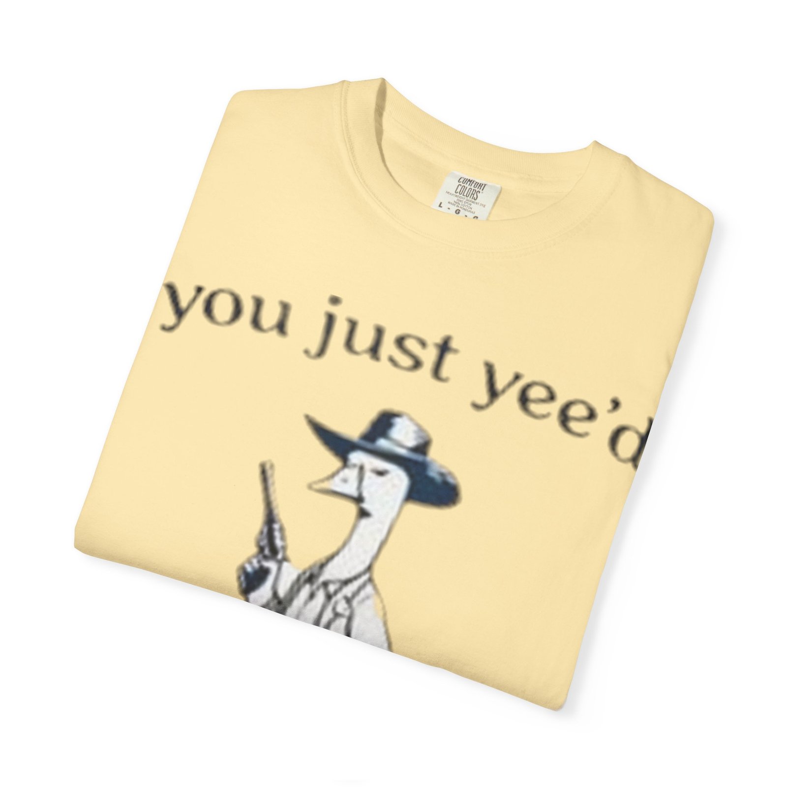 Unisex T-Shirt - 'You Just Yee'd Your Last Haw' - Image 8