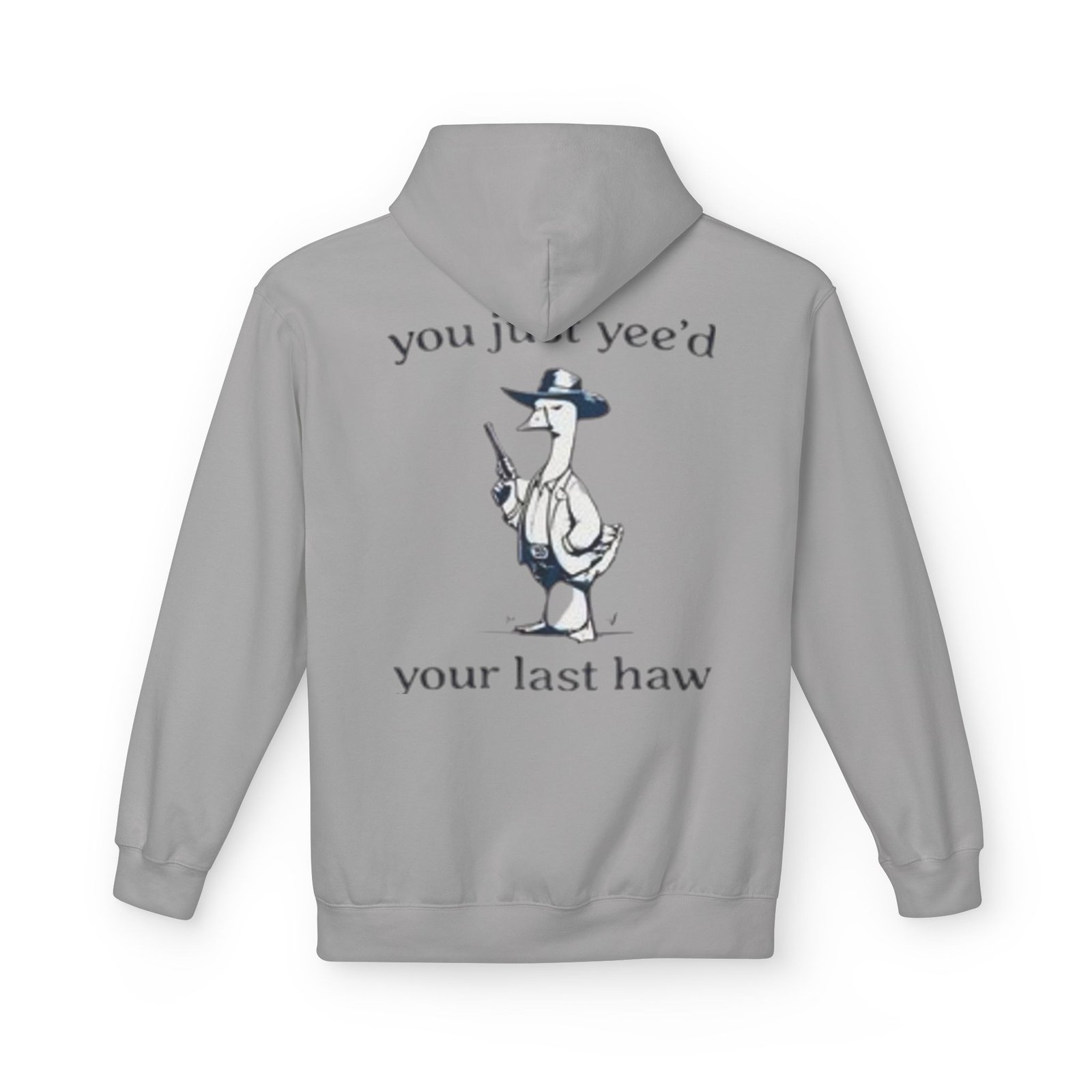 Unisex Hoodie - 'You Just Yee'd Your Last Haw' - Image 6