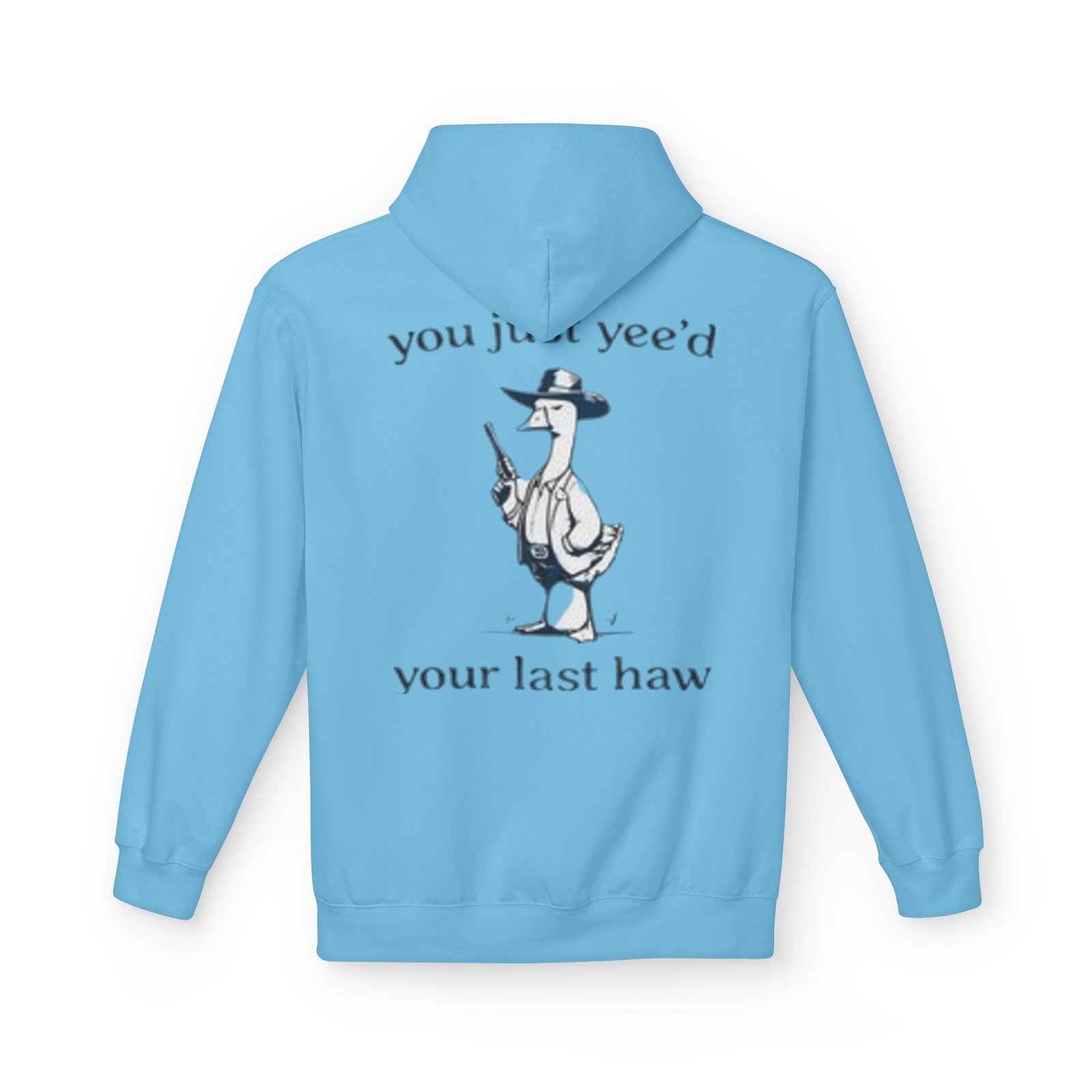 Unisex Hoodie - 'You Just Yee'd Your Last Haw' - Image 30