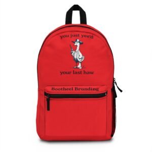 Backpack - 'You Just Yee'd Your Last Haw'